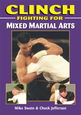 Clinch Fighting Mixed Martial Arts - Judo BJJ Book Mike Swain & Chuck Jefferson