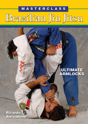 Masterclass Brazilian Jiu Jitsu Ultimate Armlocks Book Ricardo Arrivabene