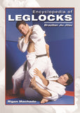 Encyclopedia of Brazilian Jiu Jitsu Leglocks Techniques Book Rigan Machado