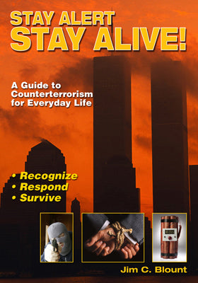 Stay Alert Stay Alive Counterterrorism for Everyday Life Book Jim Blount