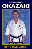 Teruyuki Okazaki: In His Own Words Shotokan Karate Book Jose Fraguas