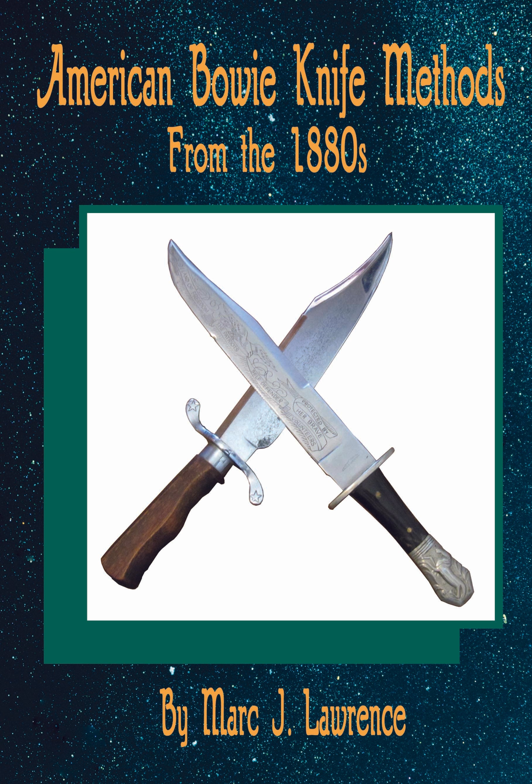 American Bowie 1880s Secret Knife Fighting Methods Book Marc Lawrence