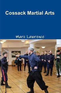 Russian Cossack Martial Arts Book by Marc Lawrence