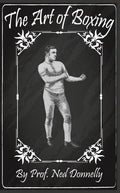 DIGITAL E-BOOK The Art of Boxing  Prof Ned Donnelly 1800s British Boxer Champion sparring