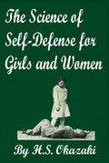 DIGITAL E-BOOK Science of Self Defense for Girls & Women Prof Henry Okazaki