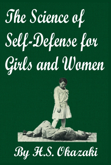Science of Self Defense for Girls & Women Book Prof Henry Okazaki