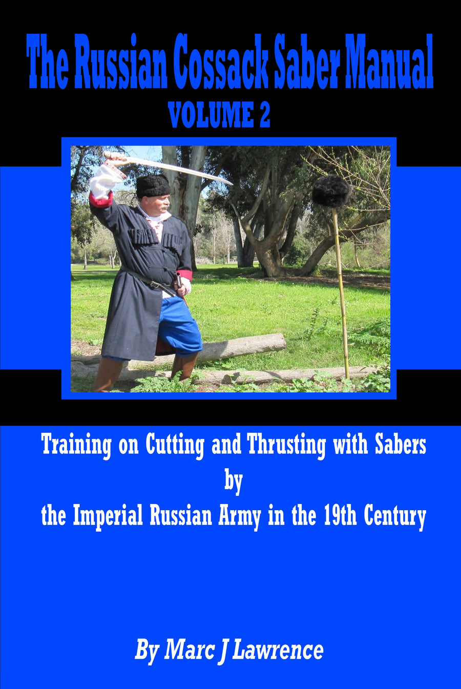 DIGITAL E-BOOK Russian Cossack Saber Manual: Cutting & Thrusting with Sabers #2 Book by Marc Lawrence