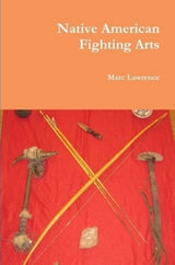 DIGITAL E-BOOK Native American Fighting Arts Marc Lawrence martial arts apache indian