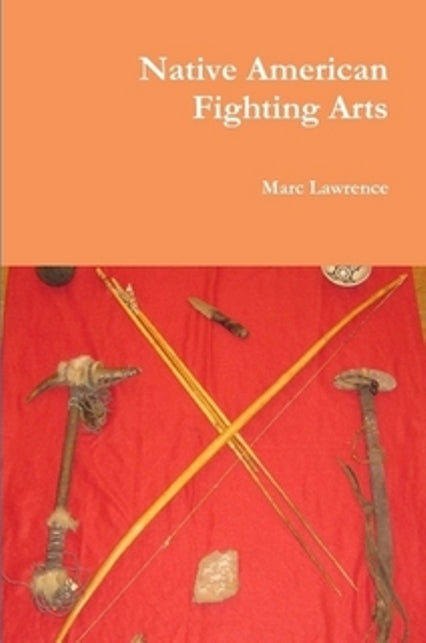 DIGITAL E-BOOK Native American Fighting Arts Marc Lawrence martial arts apache indian