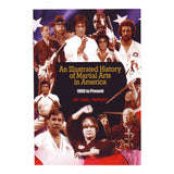 An Illustrated History of Martial Arts in America 1900-Present Book Emil Farkas