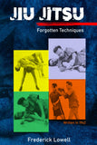 DIGITAL E-BOOK Jiu Jitsu Brutal Forgotten Techniques by Frederick Lowell