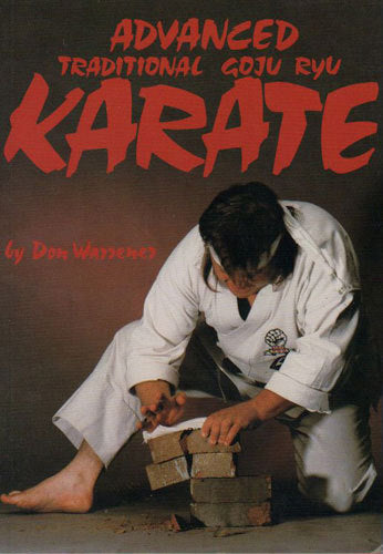 Advanced Traditional Goju Ryu Karate Book Don Warrener