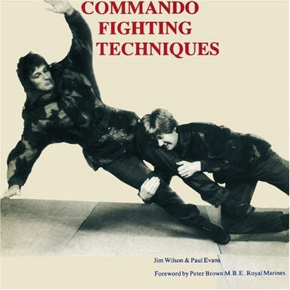 Commando Fighting Techniques book by Paul Wilson & Jim Evans