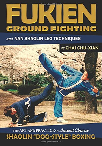 DIGITAL E-BOOK Ground Fighting & Nan Shaolin Leg Techniques by Chai Chu-Xian