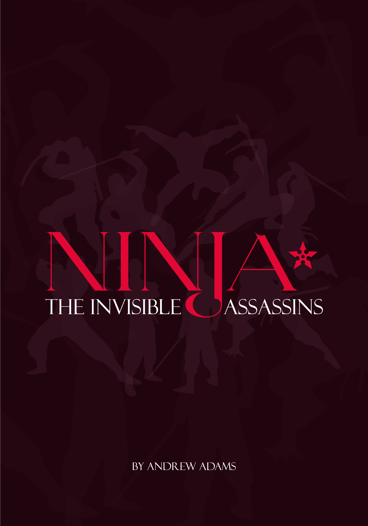DIGITAL E-BOOK Ninja: Invisible Assassins - Andrew Adams