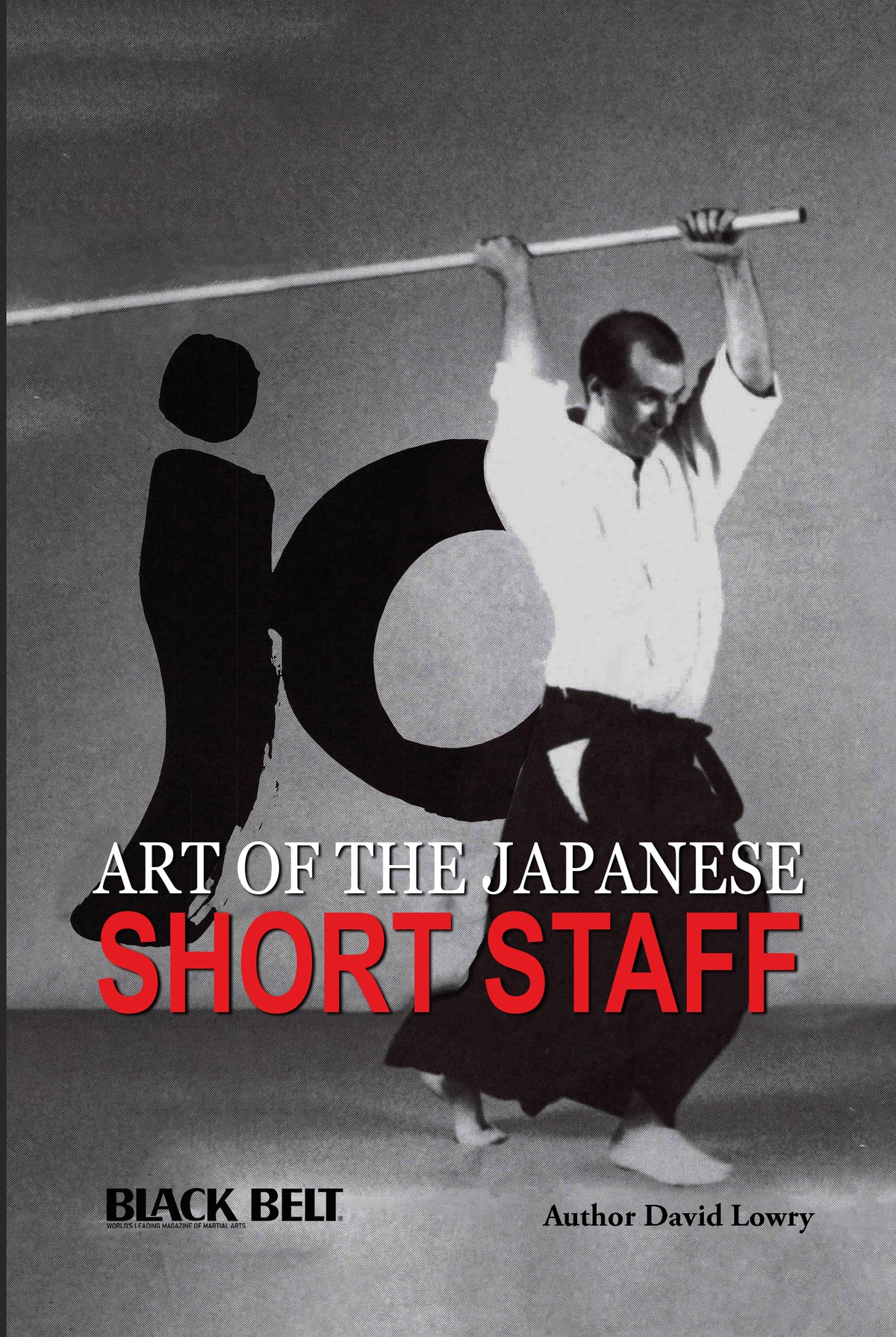 DIGITAL E-BOOK Jo Japanese Short Staff - Dave Lowry