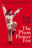 Northern Sil Lum #7 Moi Fah Plum Flower Fist Book by Kwong Wing Lam