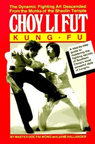 Choy Li Fut Kung Fu Book by Doc Fai Wong and Jane Hallander
