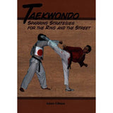 Taekwondo Karate Sparring Strategies for Ring & Street book Adam Gibson korean