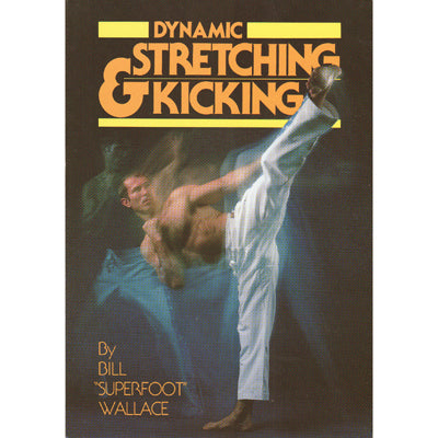 Dynamic Stretching Kicking Book Bill "Superfoot" Wallace