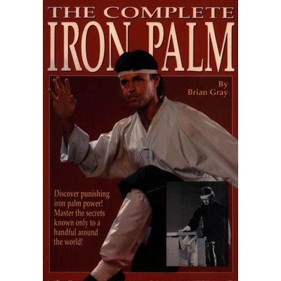 Complete Iron Palm Book - Brian Gray
