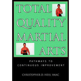 Total Quality Martial Arts Book - Christopher Hess