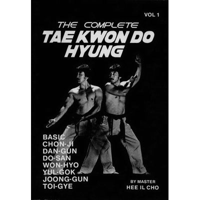 Complete Tae Kwon Do Hyung 1 Book - Hee Il Cho