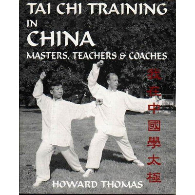 Tai Chi Training China Book Howard Thomas