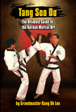 Tang Soo Do Ultimate Guide Book Korean Martial Arts by Kang Uk Lee