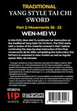 Traditional Yang Style Tai Chi Sword #2 Movement 36-53 DVD Wen Mei Yu