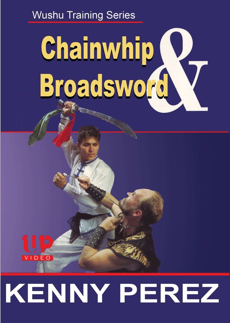 Wushu Training Chain Whip & Broadsword DVD Kenny Perez Northern Style Kung Fu
