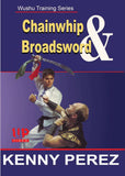 Wushu Training Chain Whip & Broadsword DVD Kenny Perez Northern Style Kung Fu