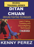 Wushu Training Ditan Chuan groundfighting DVD Kenny Perez Northern Style Kung Fu