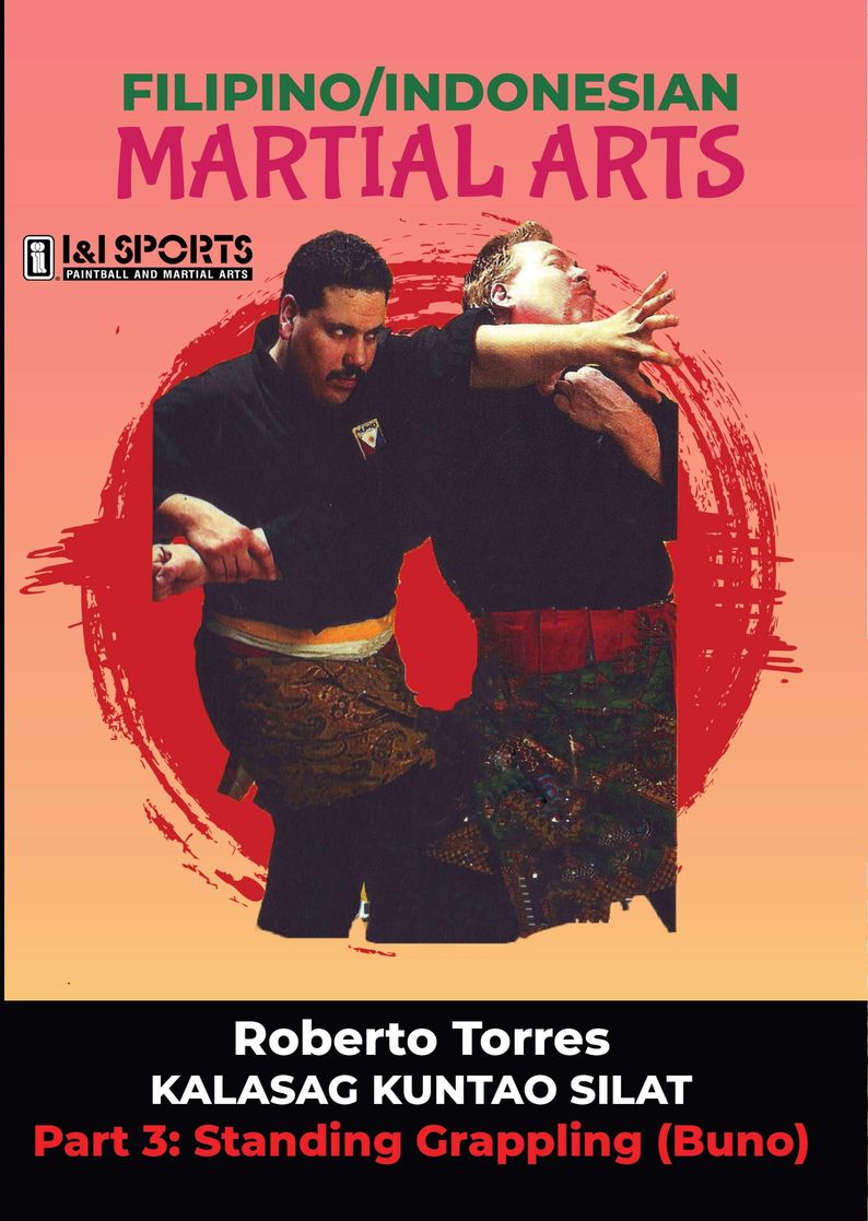 Kalasag Kuntao Silat Filipino Indonesian Martial Arts #3 Standing Grappling DVD Roberto Torres
