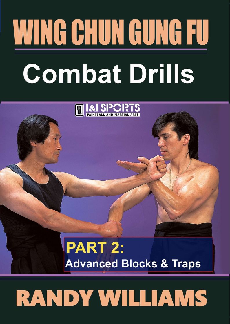 Wing Chun Gung Fu Combat Drills #2 Advanced Blocks & Traps DVD Randy Williams