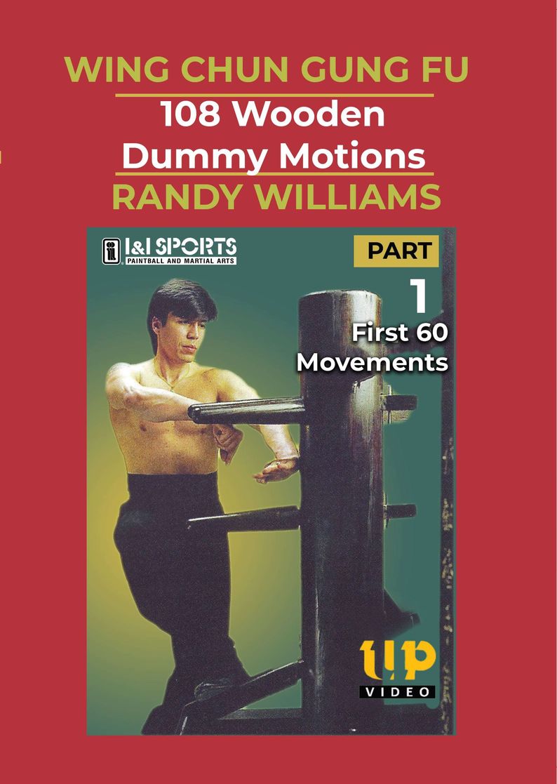 Wing Chun Gung Fu 108 Wooden Dummy Motions #1 DVD Randy Williams