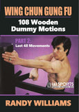 Wing Chun Gung Fu 108 Wooden Dummy Motions #2 Last 48 DVD Randy Williams