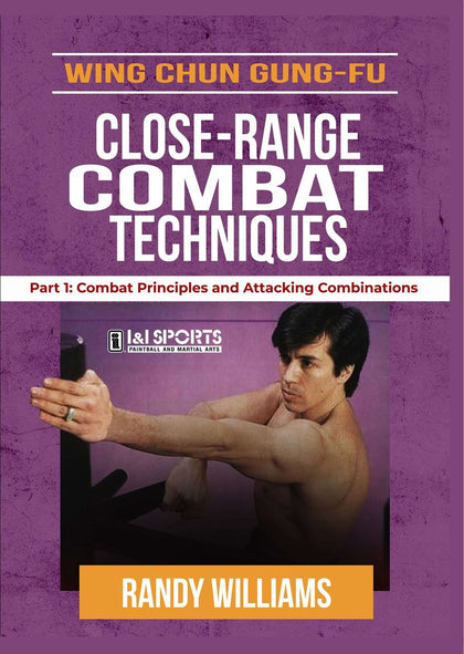 Wing Chun Gung Fu Close Range Techniques #1 Combat Attacking DVD Randy Williams