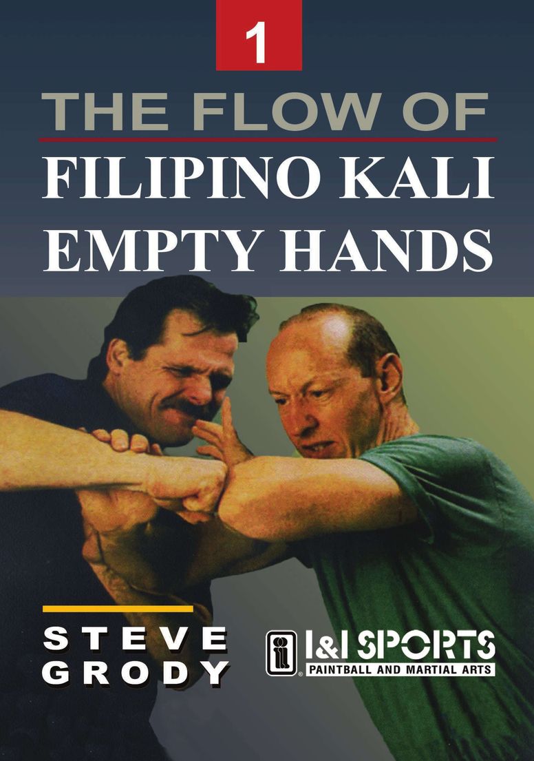 Flow of Filipino Kali Empty Hands #1 martial arts DVD Steve Grody escrima arnis