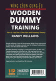 Wing Chun Gung Fu Wooden Dummy Training Part #2 Lop Sau, Chee Sau DVD Randy Williams