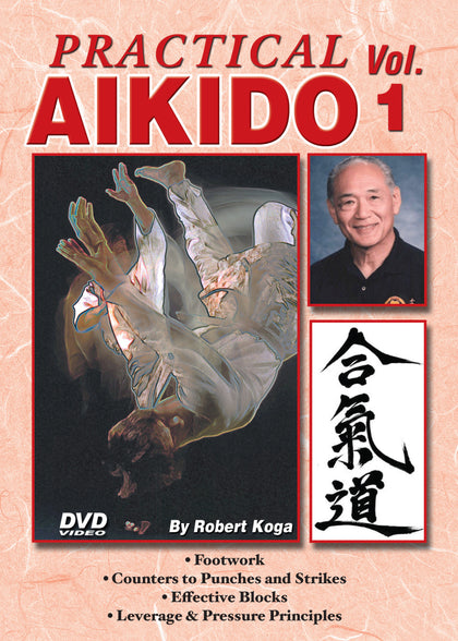 Practical Aikido #1 stances, footwork, falls, blocks, counters DVD Robert Koga