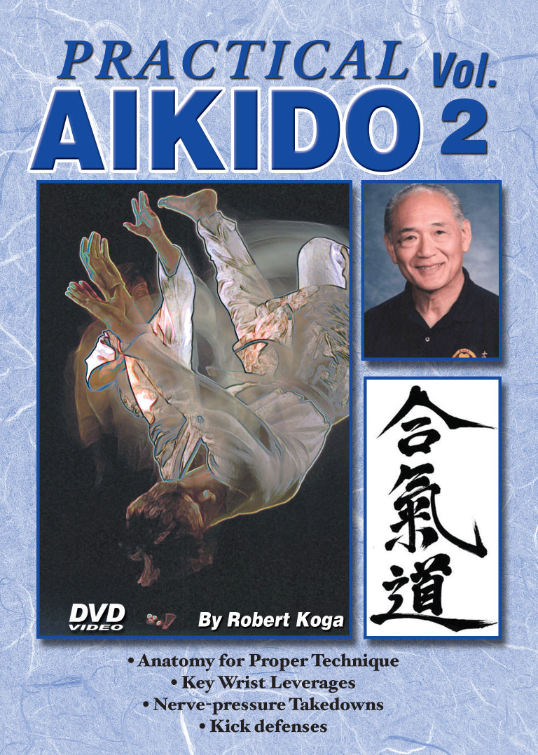 Practical Aikido #2 wrist leverages, nerve-pressure takedowns DVD Robert Koga