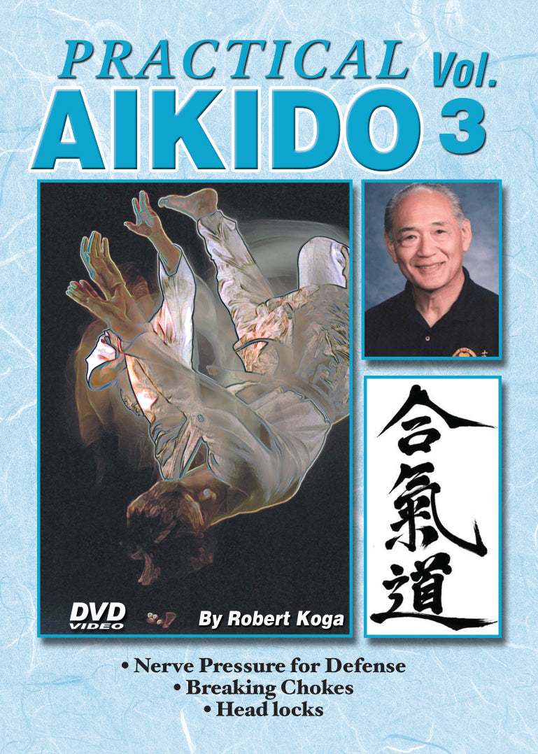 Practical Aikido #3 nerve pressure, breaking chokes, headlocks DVD Robert Koga