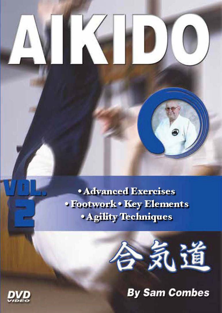 Aikido #2 Advanced Exercises, Kata, Self Defense, Weapons DVD Sam Combes