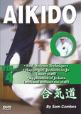 Aikido #4 Chokes, Self-Defense, Happo Giri, Jo Staff, Kata DVD Sam Combes
