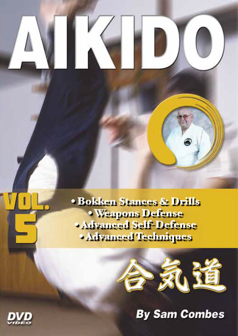 Aikido #5 Bokken, Weapons, Advanced Self Defense & Techniques DVD Sam Combes
