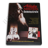 Aikido Masters Demonstrate Body & Weapon Techniques DVD