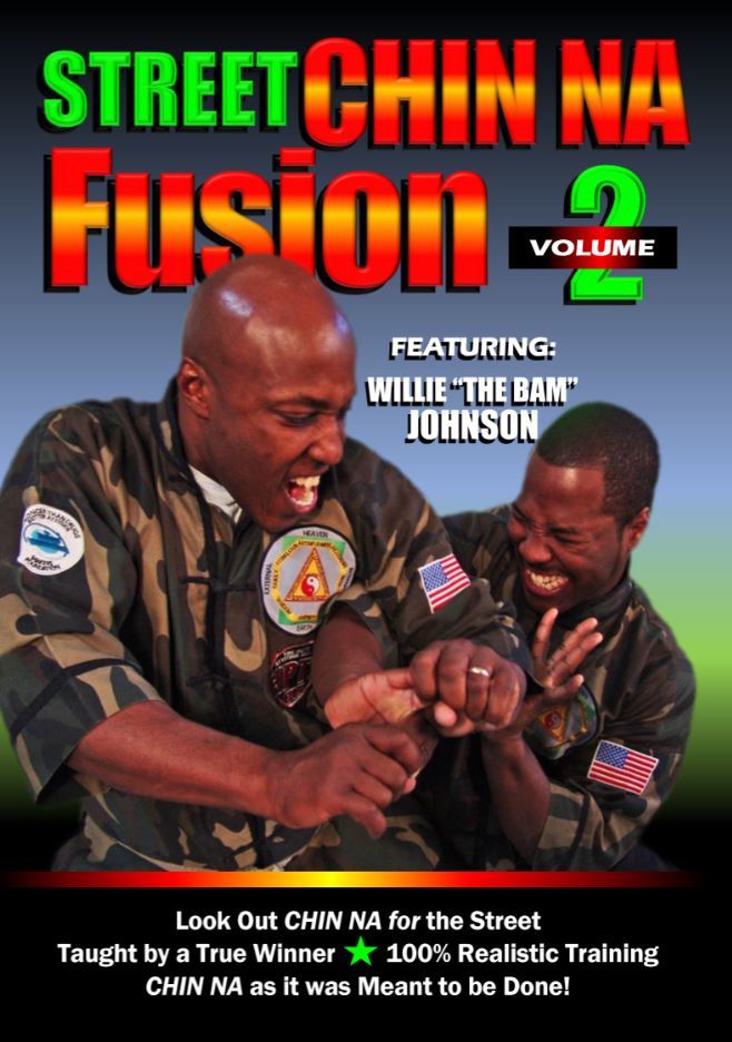 Street Chinese Chin Na Fusion #2 Self Defense DVD Willie "The Bam" Johnson
