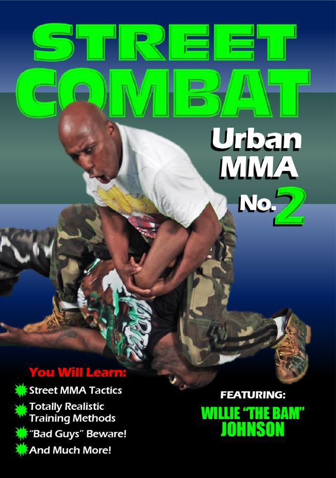 Street Combat Urban MMA #2 DVD Johnson DVD Willie "The Bam" Johnson