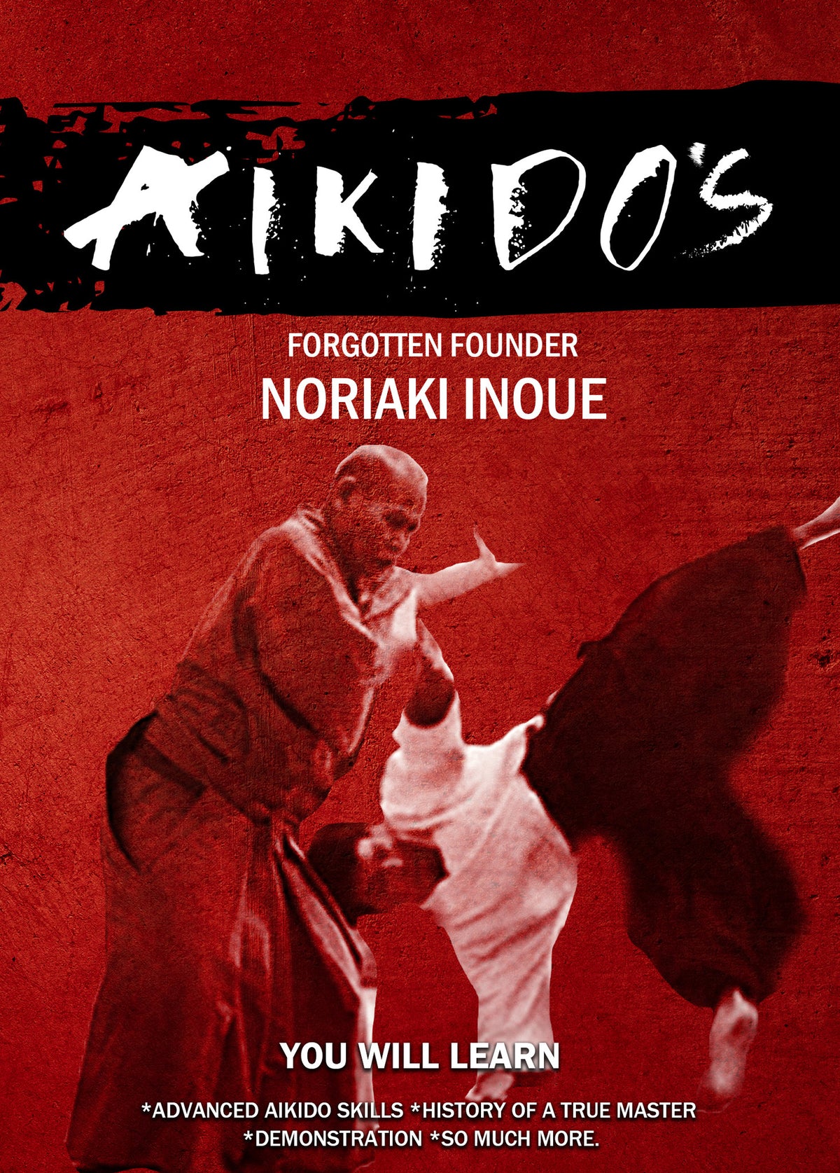 Aikido's Forgotten Founder Noriaki Inoue DVD